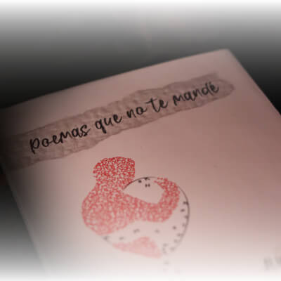Poemas que no te mandé, un regalo para el alma y los sentidos